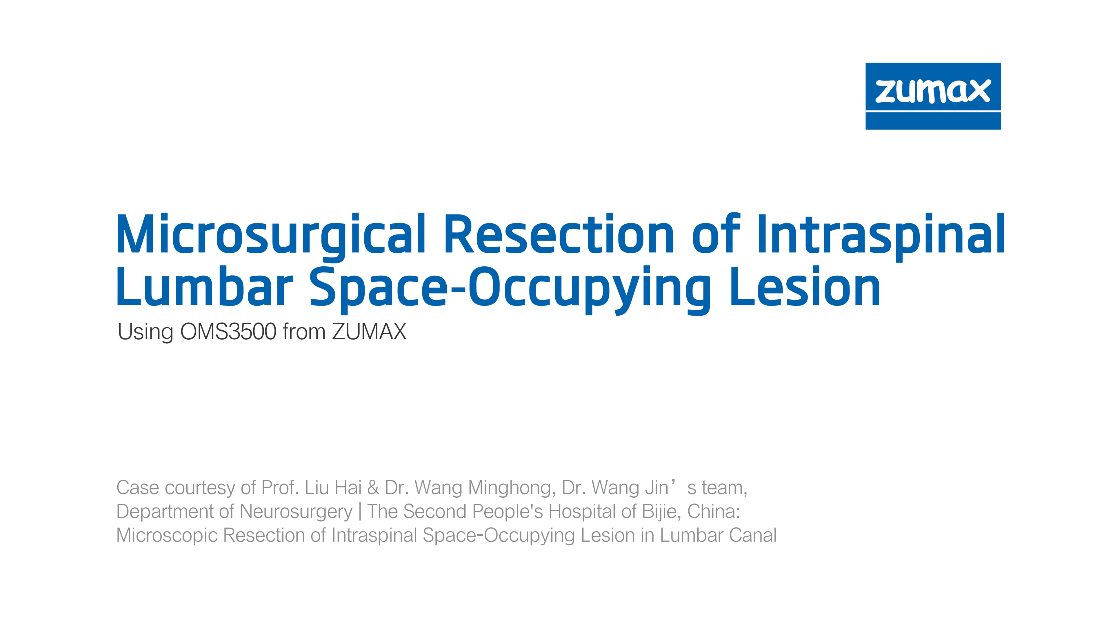 ZUMAX CLINICAL CASE |Microsurgical Resection of intraspinal Lumbar Space-0ccupying Lesion